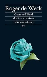 Kartonierter Einband Glanz und Elend der Konservativen von Roger de Weck