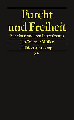 Kartonierter Einband Furcht und Freiheit von Jan-Werner Müller