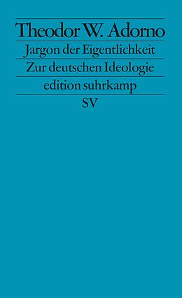 Kartonierter Einband Jargon der Eigentlichkeit von Theodor W. Adorno