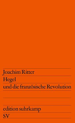 Kartonierter Einband Hegel und die französische Revolution von Joachim Ritter