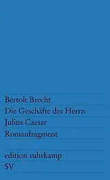 Kartonierter Einband Die Geschäfte des Herrn Julius Caesar von Bertolt Brecht