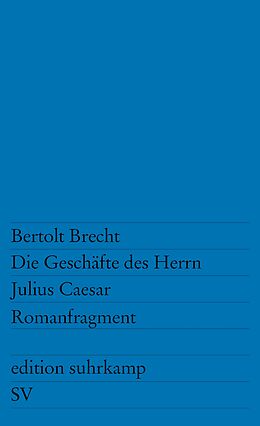 Kartonierter Einband Die Geschäfte des Herrn Julius Caesar von Bertolt Brecht