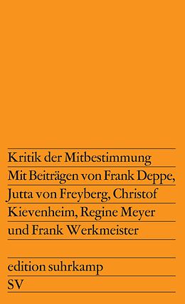 Kartonierter Einband Kritik der Mitbestimmung von Frank Deppe, Jutta von Freyberg, Christof Kievenheim