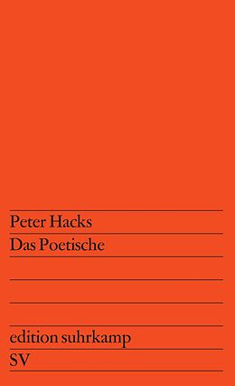 Kartonierter Einband Das Poetische von Peter Hacks