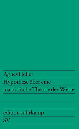 Kartonierter Einband Hypothese über eine marxistische Theorie der Werte von Agnes Heller