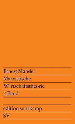 Kartonierter Einband Marxistische Wirtschaftstheorie 2. Band von Ernest Mandel