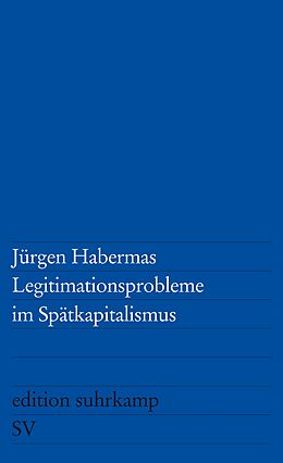 Kartonierter Einband Legitimationsprobleme im Spätkapitalismus von Jürgen Habermas