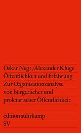 Kartonierter Einband Öffentlichkeit und Erfahrung von Alexander Kluge, Oskar Negt