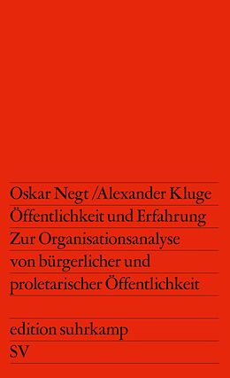 Kartonierter Einband Öffentlichkeit und Erfahrung von Alexander Kluge, Oskar Negt