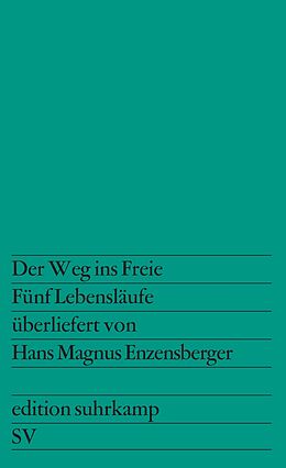 Kartonierter Einband Der Weg ins Freie von Hans Magnus Enzensberger