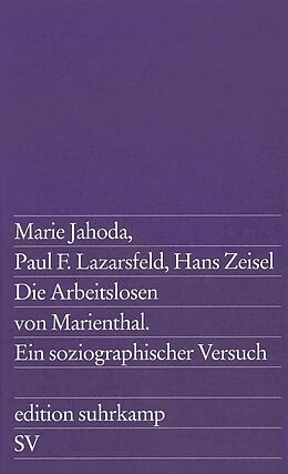 Kartonierter Einband Die Arbeitslosen von Marienthal von Hans Zeisel, Marie Jahoda, Paul F. Lazarsfeld