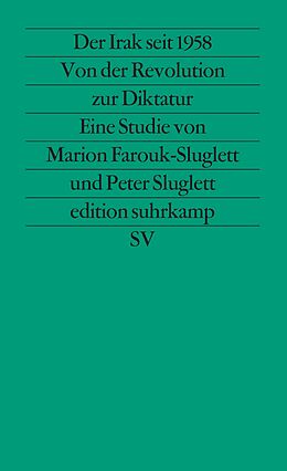 Kartonierter Einband Der Irak seit 1958 von Marion Farouk-Sluglett, Peter Sluglett