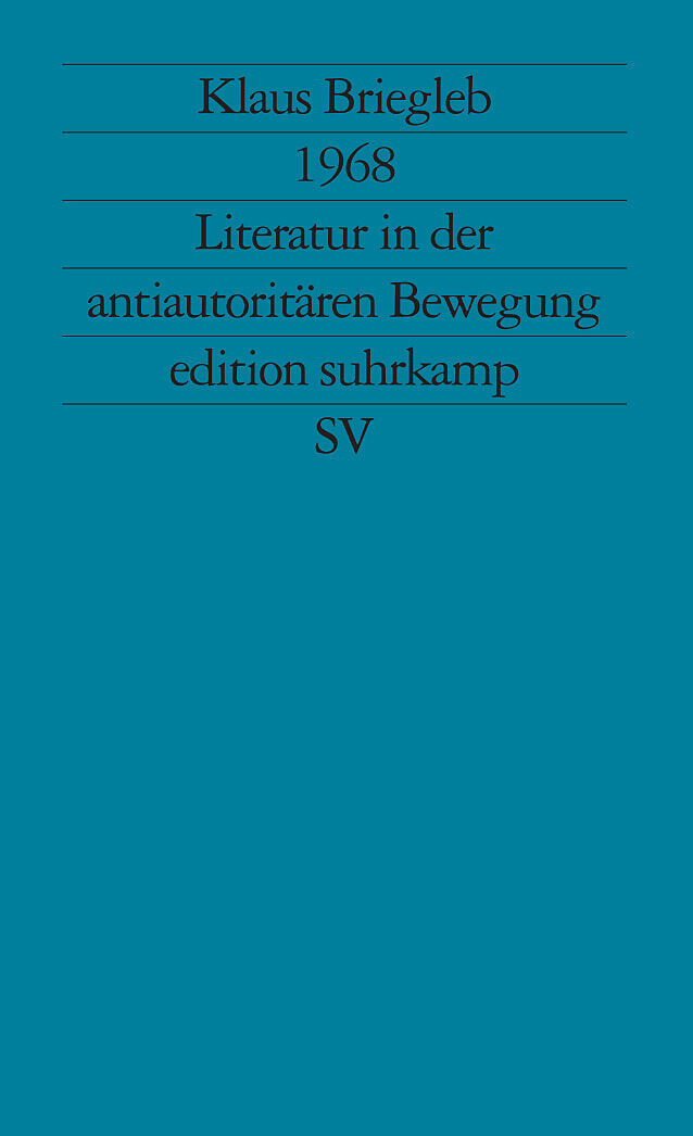 1968. Literatur in der antiautoritären Bewegung