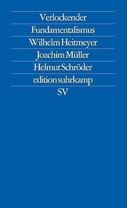 Kartonierter Einband Verlockender Fundamentalismus von Wilhelm Heitmeyer, Helmut Schröder, Joachim Müller