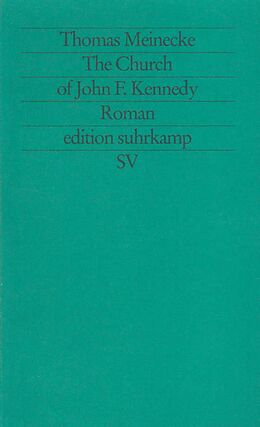 Kartonierter Einband The Church of John F. Kennedy von Thomas Meinecke