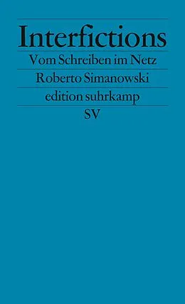 Kartonierter Einband Interfictions von Roberto Simanowski