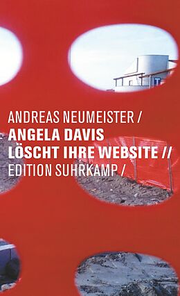 Kartonierter Einband Angela Davis löscht ihre Website von Andreas Neumeister