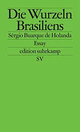 Kartonierter Einband Die Wurzeln Brasiliens von Sérgio Buarque de Holanda