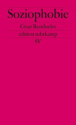 Kartonierter Einband Soziophobie von César Rendueles