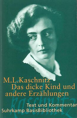 Kartonierter Einband Das dicke Kind und andere Erzählungen von Marie Luise Kaschnitz
