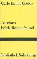 Fester Einband An einen brüderlichen Freund von Carlo Emilio Gadda