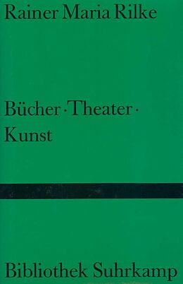 Fester Einband Bücher. Theater. Kunst von Rainer Maria Rilke
