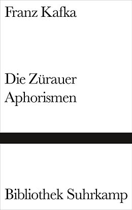 Fester Einband Die Zürauer Aphorismen von Franz Kafka