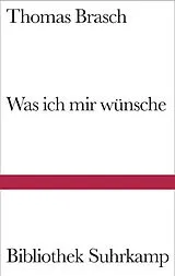 Fester Einband Was ich mir wünsche von Thomas Brasch