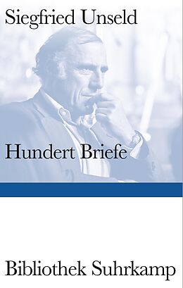 Fester Einband Hundert Briefe von Siegfried Unseld