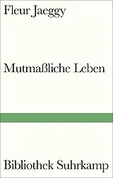 Fester Einband Mutmaßliche Leben von Fleur Jaeggy