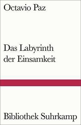 Kartonierter Einband (Kt) Das Labyrinth der Einsamkeit von Octavio Paz