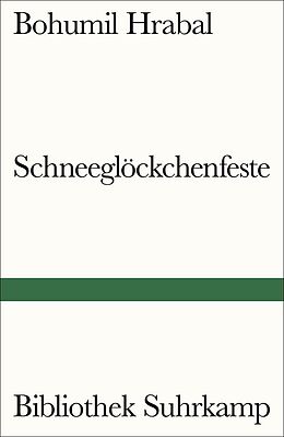 Kartonierter Einband Schneeglöckchenfeste von Bohumil Hrabal