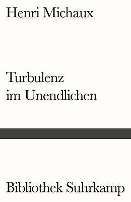 Kartonierter Einband Turbulenz im Unendlichen von Henri Michaux