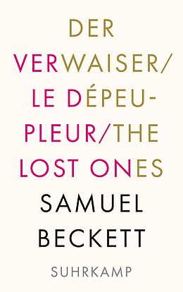 Kartonierter Einband Der Verwaiser. Le dépeupleur. The Lost Ones von Samuel Beckett