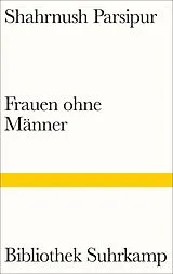 Kartonierter Einband Frauen ohne Männer von Shahrnush Parsipur