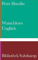 Fester Einband Wunschloses Unglück von Peter Handke