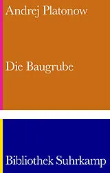 Fester Einband Die Baugrube von Andrej Platonow