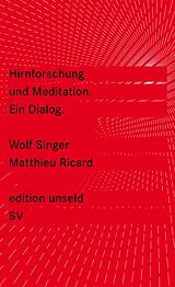Kartonierter Einband Hirnforschung und Meditation von Wolf Singer, Matthieu Ricard