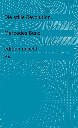 Kartonierter Einband Die stille Revolution von Mercedes Bunz