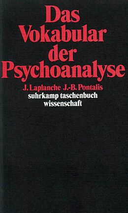 Kartonierter Einband Das Vokabular der Psychoanalyse von J. Laplanche, J.-B. Pontalis
