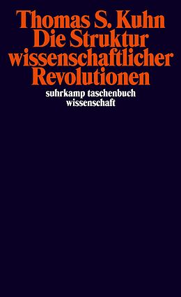 Kartonierter Einband Die Struktur wissenschaftlicher Revolutionen von Thomas S. Kuhn