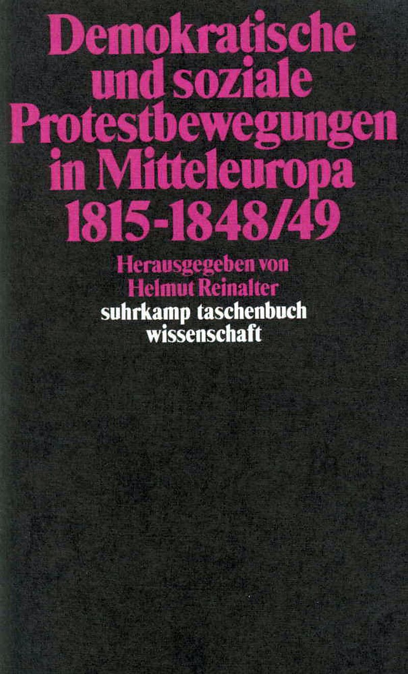 Demokratische und soziale Protestbewegungen in Mitteleuropa 18151848/49