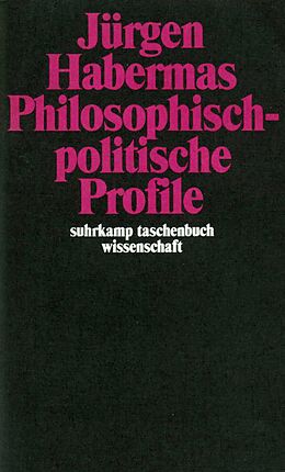 Kartonierter Einband Philosophisch-politische Profile von Jürgen Habermas