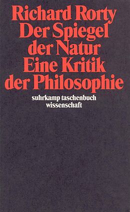 Kartonierter Einband Der Spiegel der Natur: Eine Kritik der Philosophie von Richard Rorty
