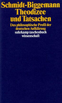 Kartonierter Einband Theodizee und Tatsachen von Wilhelm Schmidt-Biggemann