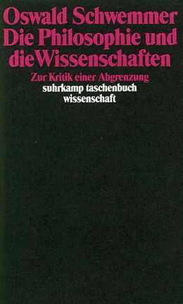 Kartonierter Einband Die Philosophie und die Wissenschaften von Oswald Schwemmer