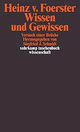 Kartonierter Einband Wissen und Gewissen von Heinz von Foerster