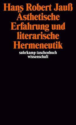 Kartonierter Einband Ästhetische Erfahrung und literarische Hermeneutik von Hans Robert Jauß
