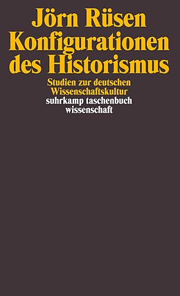 Kartonierter Einband Konfigurationen des Historismus von Jörn Rüsen