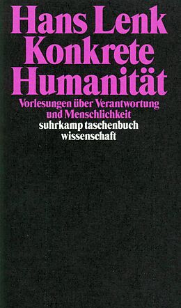 Kartonierter Einband Konkrete Humanität von Hans Lenk